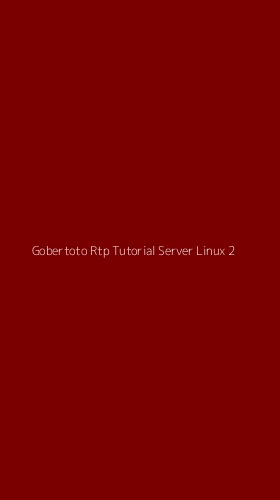 Tampilan Antarmuka Aplikasi Gobertoto Rtp Tutorial Server Linux - 2