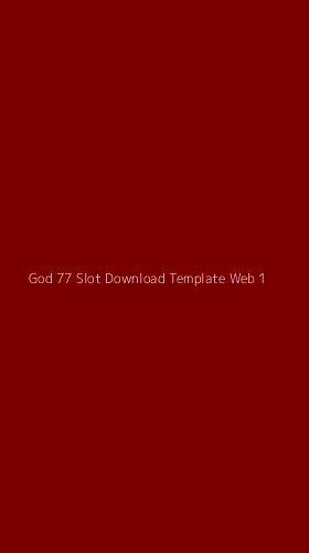 Tampilan Antarmuka Aplikasi God 77 Slot Download Template Web - 1