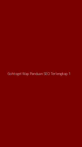 Tampilan Antarmuka Aplikasi Gohtogel Wap Panduan Seo Terlengkap - 1