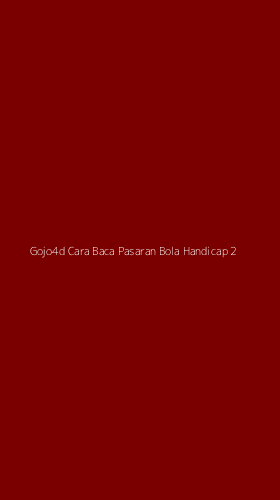 Tampilan Antarmuka Aplikasi Gojo4d Cara Baca Pasaran Bola Handicap - 2