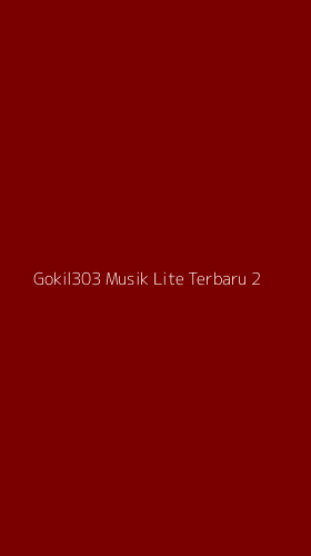 Tampilan Antarmuka Aplikasi Gokil303 Musik Lite Terbaru - 2