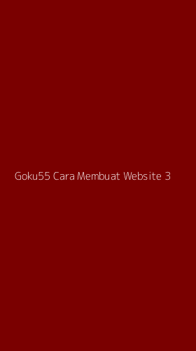 Tampilan Antarmuka Aplikasi Goku55 Cara Membuat Website - 3