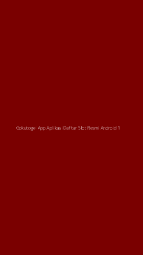 Tampilan Antarmuka Aplikasi Gokutogel App Aplikasi Daftar Slot Resmi Android - 1