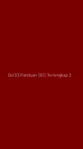 Tampilan Antarmuka Aplikasi Gol33 Panduan Seo Terlengkap - 2