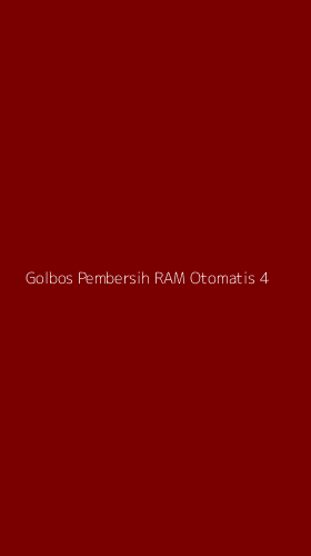 Tampilan Antarmuka Aplikasi Golbos Pembersih Ram Otomatis - 4