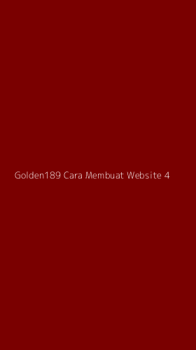 Tampilan Antarmuka Aplikasi Golden189 Cara Membuat Website - 4