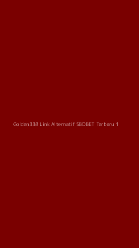 Tampilan Antarmuka Aplikasi Golden338 Link Alternatif Sbobet Terbaru - 1