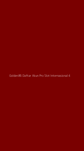 Tampilan Antarmuka Aplikasi Golden86 Daftar Akun Pro Slot Internasional - 4