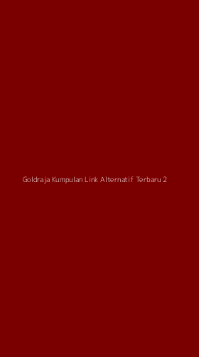 Tampilan Antarmuka Aplikasi Goldraja Kumpulan Link Alternatif Terbaru - 2