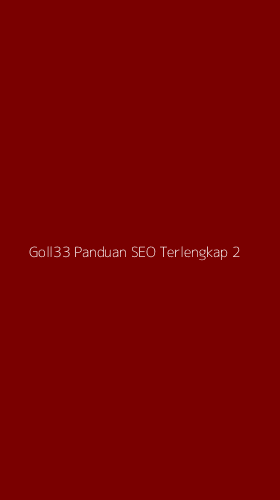 Tampilan Antarmuka Aplikasi Goll33 Panduan Seo Terlengkap - 2
