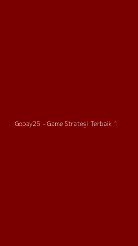 Tampilan Antarmuka Aplikasi Gopay25 - Game Strategi Terbaik - 1