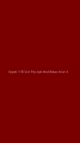 Tampilan Antarmuka Aplikasi Gopek 178 Slot Rtp Apk Mod Bebas Iklan - 4