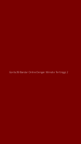 Tampilan Antarmuka Aplikasi Gorila39 Bandar Online Dengan Winrate Tertinggi - 2