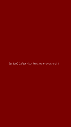 Tampilan Antarmuka Aplikasi Gorila99 Daftar Akun Pro Slot Internasional - 4