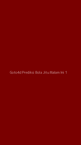 Tampilan Antarmuka Aplikasi Goto4d Prediksi Bola Jitu Malam Ini - 1
