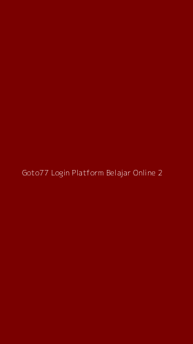 Tampilan Antarmuka Aplikasi Goto77 Login Platform Belajar Online - 2