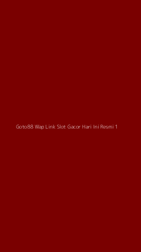Tampilan Antarmuka Aplikasi Goto88 Wap Link Slot Gacor Hari Ini Resmi - 1