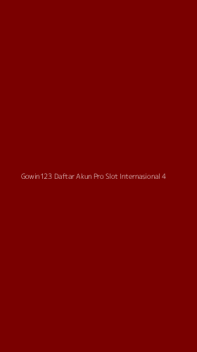 Tampilan Antarmuka Aplikasi Gowin123 Daftar Akun Pro Slot Internasional - 4