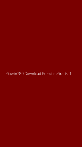 Tampilan Antarmuka Aplikasi Gowin789 Download Premium Gratis - 1
