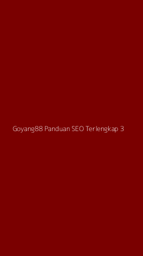 Tampilan Antarmuka Aplikasi Goyang88 Panduan Seo Terlengkap - 3