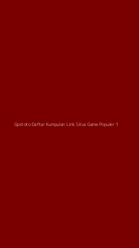 Tampilan Antarmuka Aplikasi Gpstoto Daftar Kumpulan Link Situs Game Populer - 1