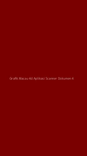 Tampilan Antarmuka Aplikasi Grafik Macau 4d Aplikasi Scanner Dokumen - 4