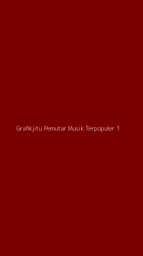 Tampilan Antarmuka Aplikasi Grafikjitu Pemutar Musik Terpopuler - 1