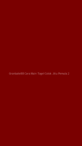 Tampilan Antarmuka Aplikasi Granbate88 Cara Main Togel Colok Jitu Pemula - 2