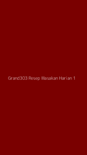 Tampilan Antarmuka Aplikasi Grand303 Resep Masakan Harian - 1