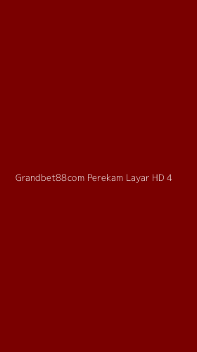 Tampilan Antarmuka Aplikasi Grandbet88com Perekam Layar Hd - 4