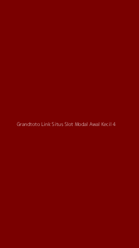 Tampilan Antarmuka Aplikasi Grandtoto Link Situs Slot Modal Awal Kecil - 4