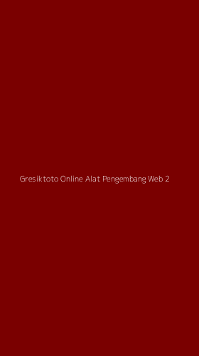 Tampilan Antarmuka Aplikasi Gresiktoto Online Alat Pengembang Web - 2