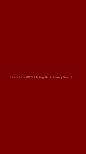 Tampilan Antarmuka Aplikasi Gridtoto Daftar Rtp Slot Tertinggi Hari Ini Gampang Maxwin - 2