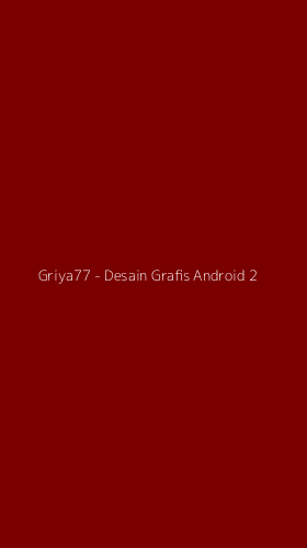 Tampilan Antarmuka Aplikasi Griya77 - Desain Grafis Android - 2