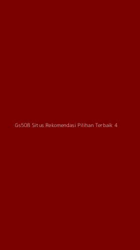 Tampilan Antarmuka Aplikasi Gs508 Situs Rekomendasi Pilihan Terbaik - 4