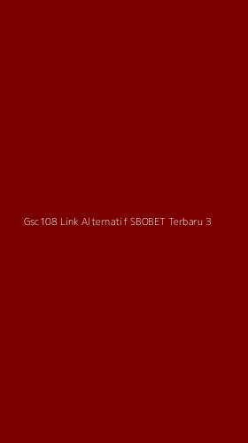Tampilan Antarmuka Aplikasi Gsc108 Link Alternatif Sbobet Terbaru - 3