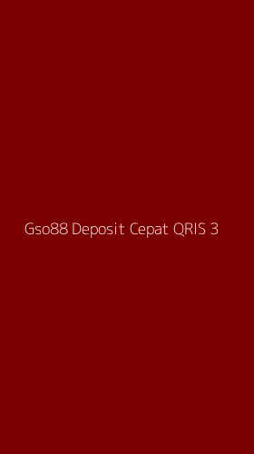 Tampilan Antarmuka Aplikasi Gso88 Deposit Cepat Qris - 3