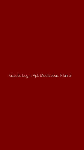Tampilan Antarmuka Aplikasi Gstoto Login Apk Mod Bebas Iklan - 3