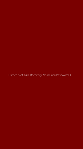 Tampilan Antarmuka Aplikasi Gstoto Slot Cara Recovery Akun Lupa Password - 3