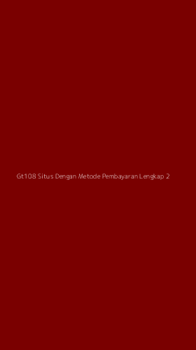 Tampilan Antarmuka Aplikasi Gt108 Situs Dengan Metode Pembayaran Lengkap - 2