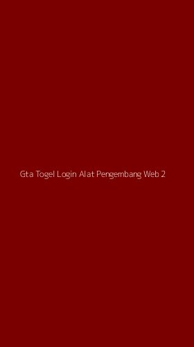 Tampilan Antarmuka Aplikasi Gta Togel Login Alat Pengembang Web - 2