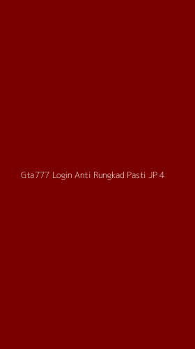 Tampilan Antarmuka Aplikasi Gta777 Login Anti Rungkad Pasti Jp - 4