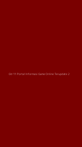 Tampilan Antarmuka Aplikasi Gtr11 Portal Informasi Game Online Terupdate - 2