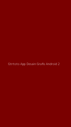 Tampilan Antarmuka Aplikasi Gtrtoto App Desain Grafis Android - 2
