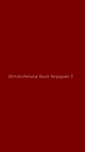 Tampilan Antarmuka Aplikasi Gtrtoto Pemutar Musik Terpopuler - 3