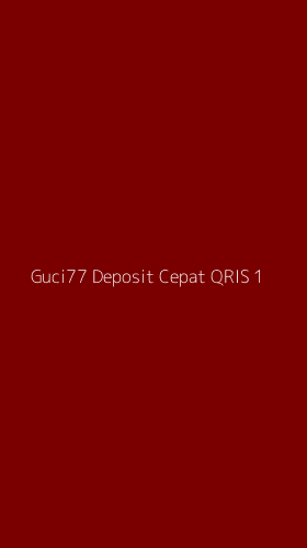 Tampilan Antarmuka Aplikasi Guci77 Deposit Cepat Qris - 1