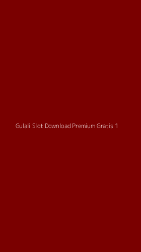 Tampilan Antarmuka Aplikasi Gulali Slot Download Premium Gratis - 1