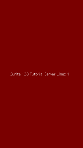 Tampilan Antarmuka Aplikasi Gurita 138 Tutorial Server Linux - 1