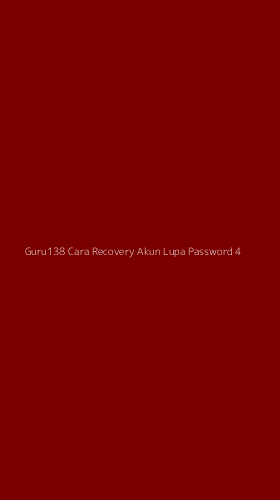 Tampilan Antarmuka Aplikasi Guru138 Cara Recovery Akun Lupa Password - 4