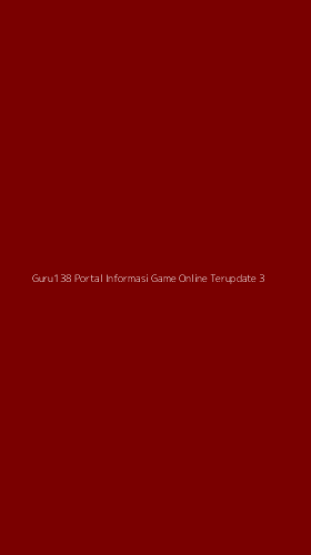 Tampilan Antarmuka Aplikasi Guru138 Portal Informasi Game Online Terupdate - 3